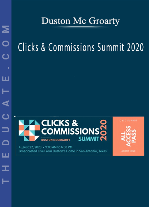 Duston Mc Groarty - Clicks & Commissions Summit 2020