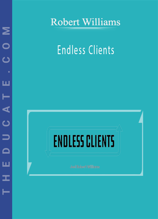 Robert Williams - Endless Clients