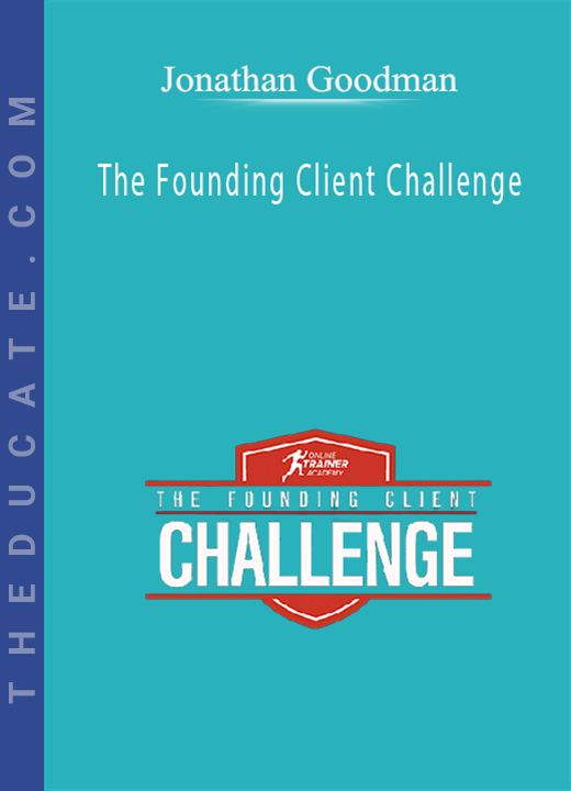 Jonathan Goodman - The Founding Client Challenge