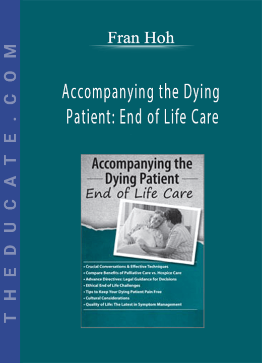 Fran Hoh - Accompanying the Dying Patient: End of Life Care