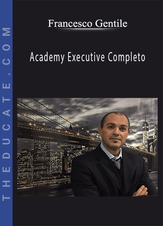 Francesco Gentile - Academy Executive Completo