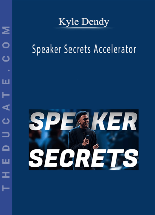 Kyle Dendy - Speaker Secrets Accelerator