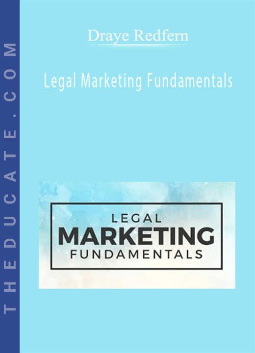 Draye Redfern - Legal Marketing Fundamentals