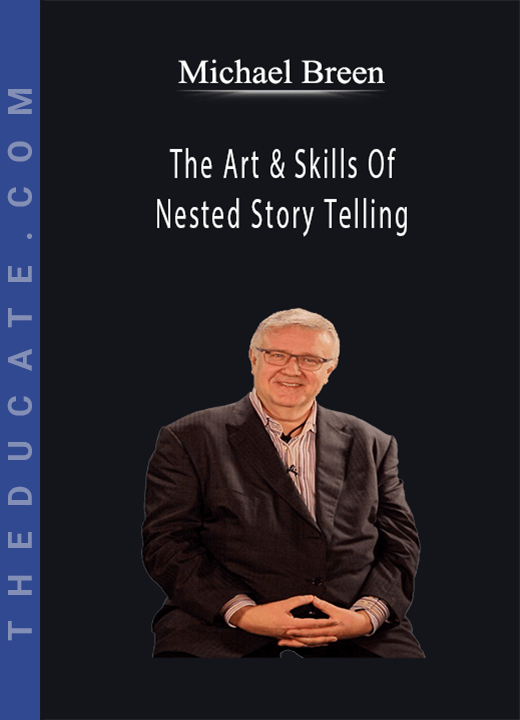 Michael Breen - The Art & Skills Of Nested Story Telling