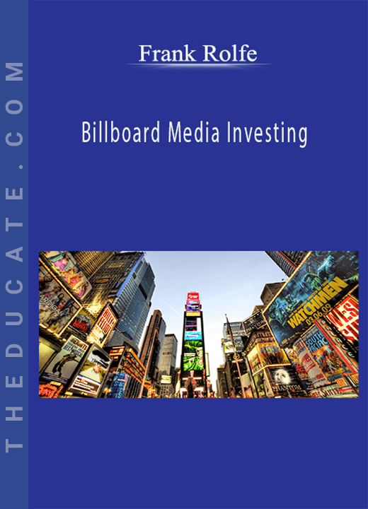 Frank Rolfe - Billboard Media Investing