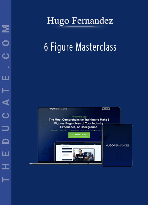 Hugo Fernandez - 6 Figure Masterclass