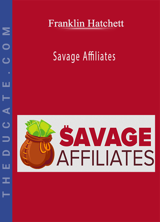 Franklin Hatchett - Savage Affiliates