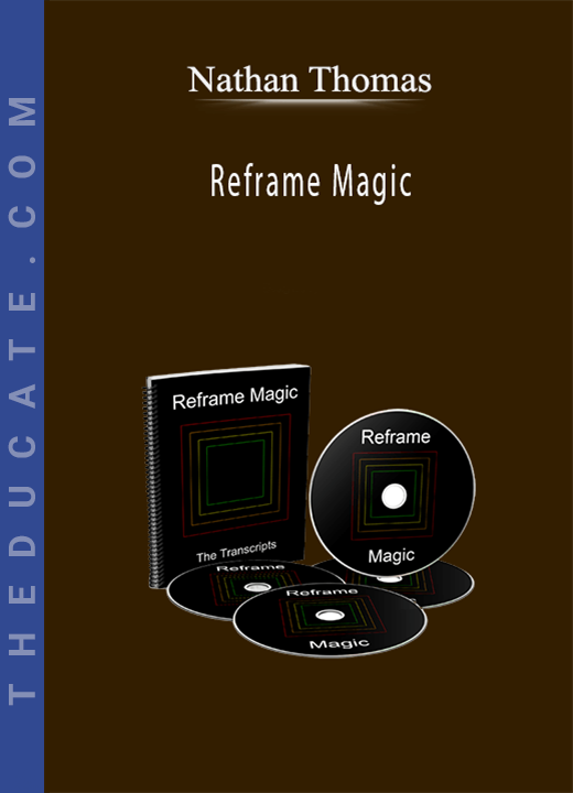 Nathan Thomas - Reframe Magic