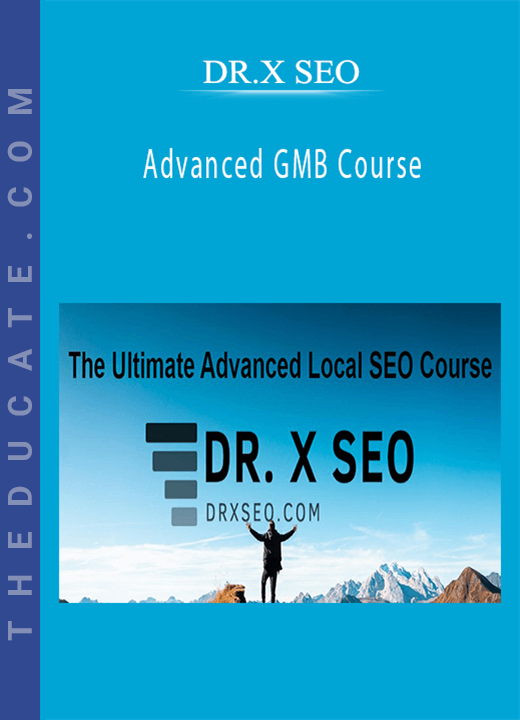 DR.X SEO - Advanced GMB Course