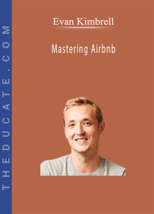 Evan Kimbrell - Mastering Airbnb
