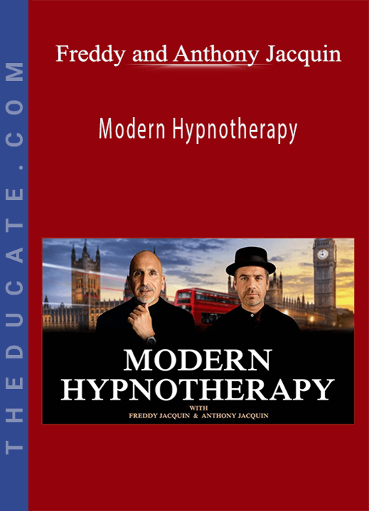 Freddy and Anthony Jacquin - Modern Hypnotherapy