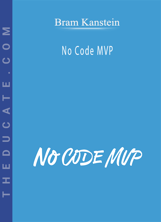 Bram Kanstein - No Code MVP