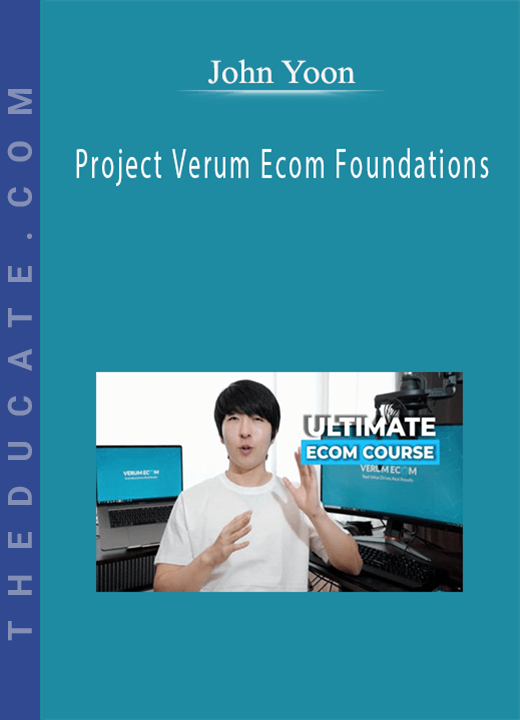 John Yoon - Project Verum Ecom Foundations