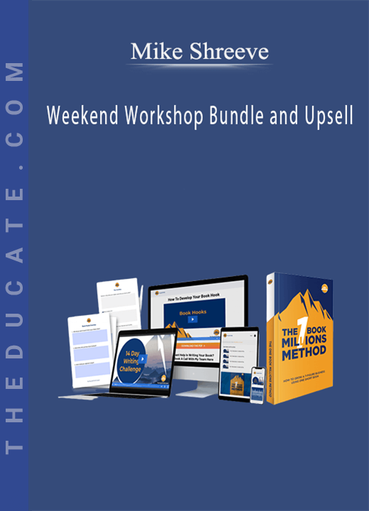 Mike Shreeve - Weekend Workshop Bundle and Upsell