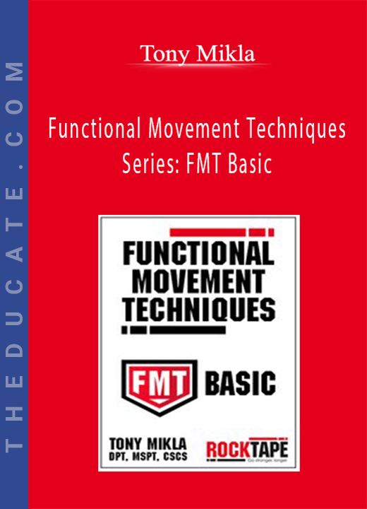 Functional Movement Techniques Series: FMT Basic - Tony Mikla