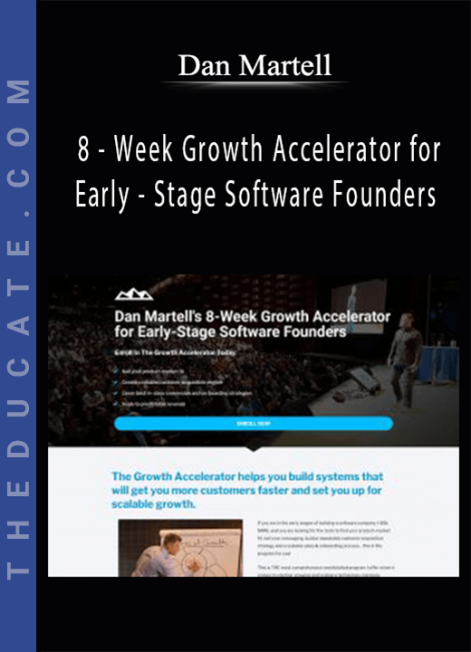 Dan Martell - 8 - Week Growth Accelerator for Early - Stage Software Founders