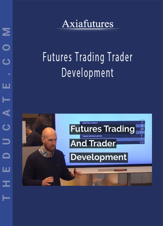 Futures Trading Trader Development - Axiafutures