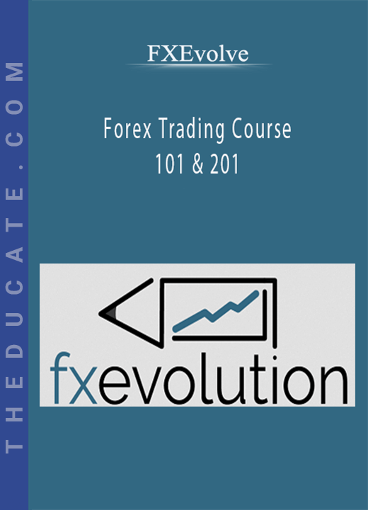 FXEvolve - Forex Trading Course 101 & 201