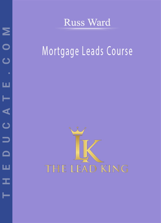 Russ Ward - Mortgage Leads Course