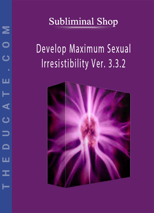 Subliminal Shop - Develop Maximum Sexual Irresistibility Ver. 3.3.2
