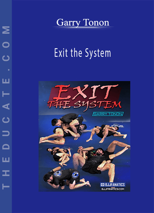 Garry Tonon - Exit the System