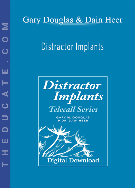 Gary Douglas and Dain Heer - Distractor Implants