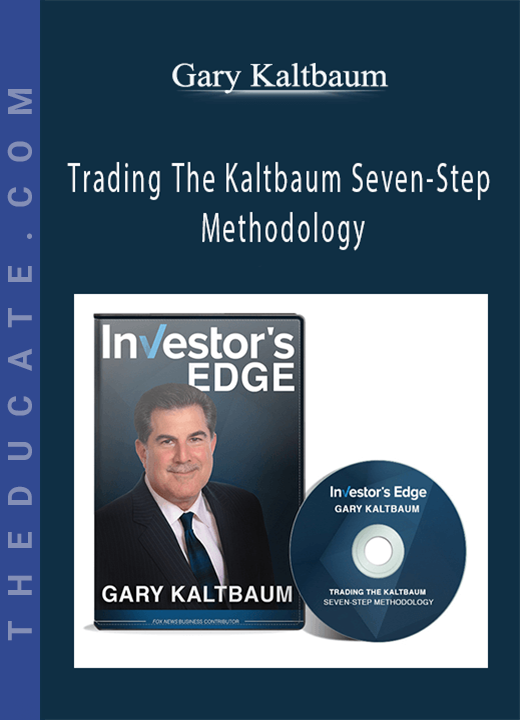 Gary Kaltbaum - Trading The Kaltbaum Seven-Step Methodology