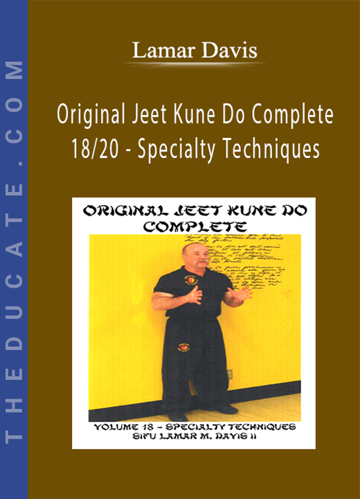 Lamar Davis - Original Jeet Kune Do Complete 18/20 - Specialty Techniques