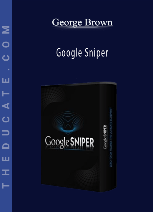 George Brown - Google Sniper