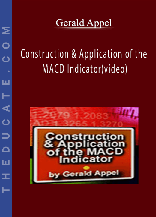 Gerald Appel - Construction & Application of the MACD Indicator(video)