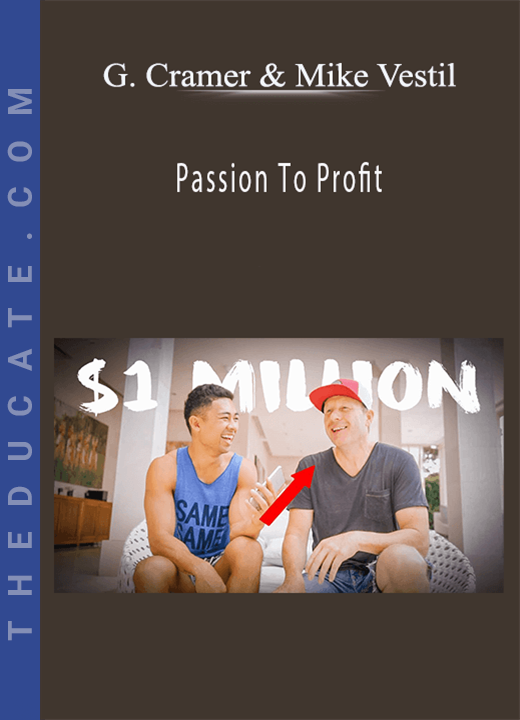 Gerry Cramer & Mike Vestil - Passion To Profit