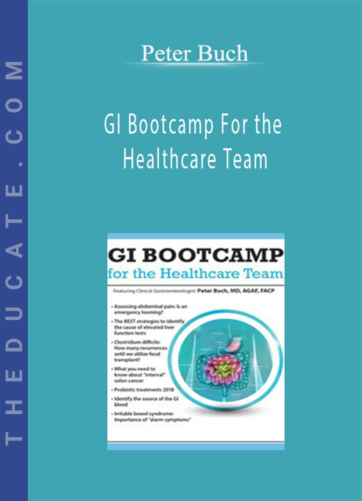 GI Bootcamp For the Healthcare Team - Peter Buch