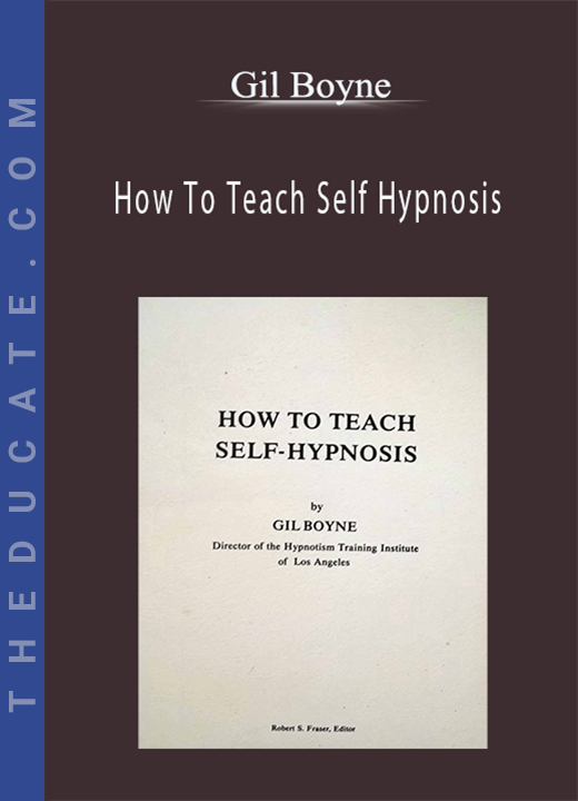 Gil Boyne - How To Teach Self Hypnosis