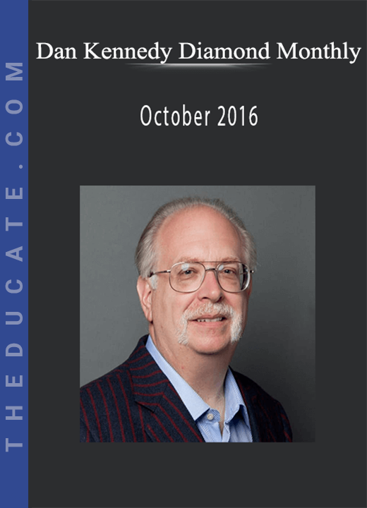 Dan Kennedy Diamond Monthly - October 2016