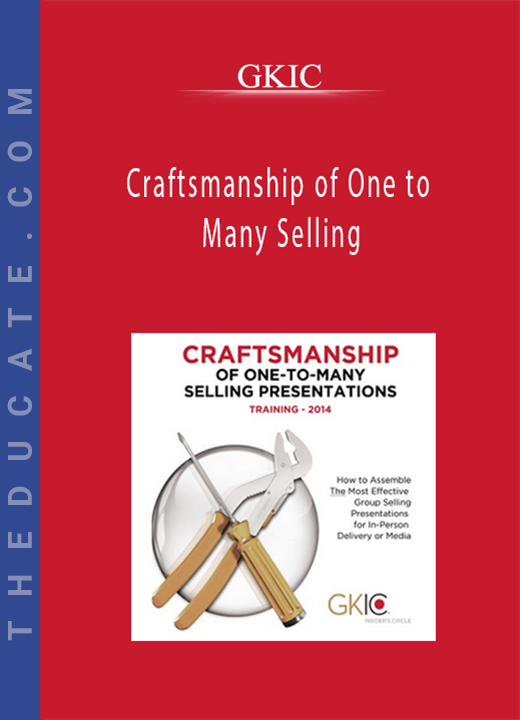 GKIC - Craftsmanship of One to Many Selling