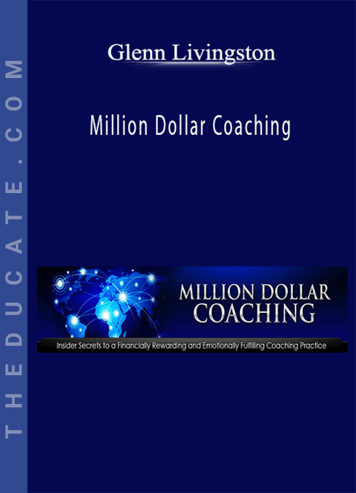 Glenn Livingston - Million Dollar Coaching