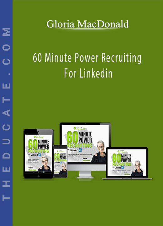 Gloria MacDonald - 60 Minute Power Recruiting For Linkedin