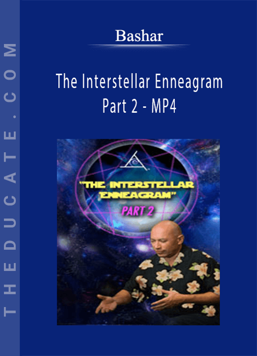 Bashar - The Interstellar Enneagram Part 2 - MP4