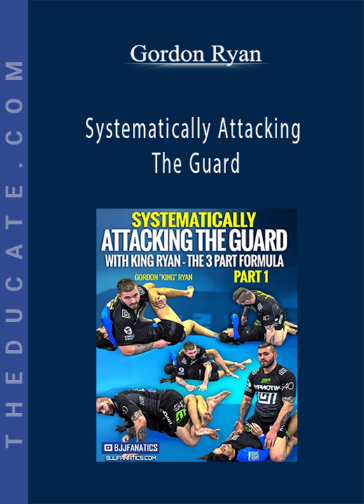 Gordon Ryan - Systematically Attacking The Guard
