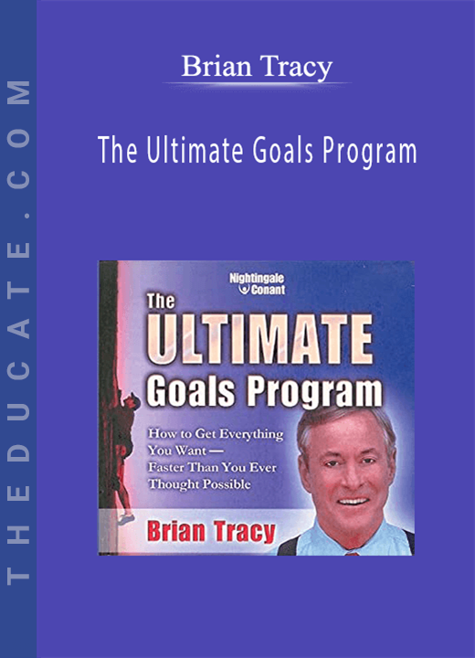 Brian Tracy - The Ultimate Goals Program