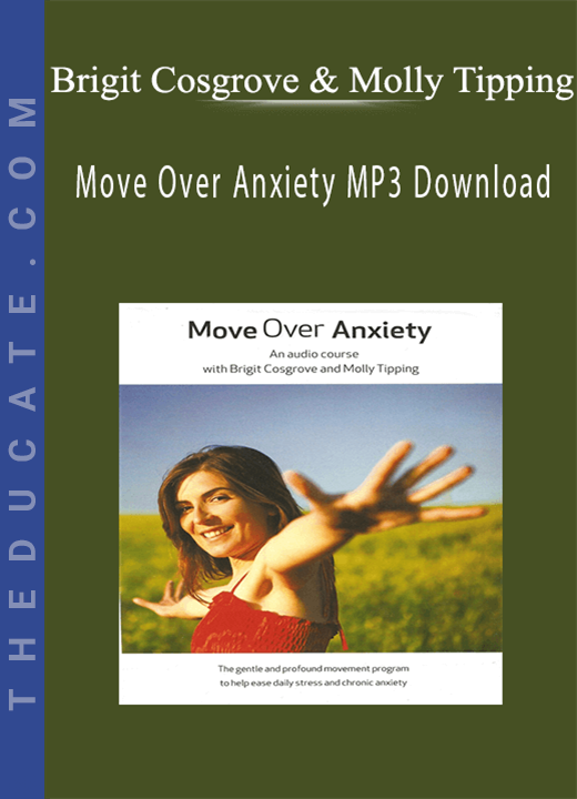 Brigit Cosgrove and Molly Tipping - Move Over Anxiety MP3 Download