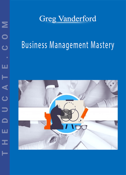 Greg Vanderford - Business Management Mastery