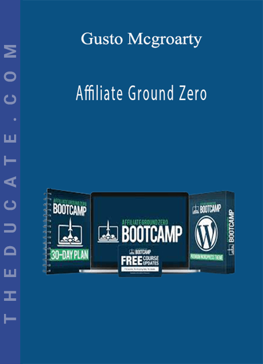 Gusto Mcgroarty - Affiliate Ground Zero