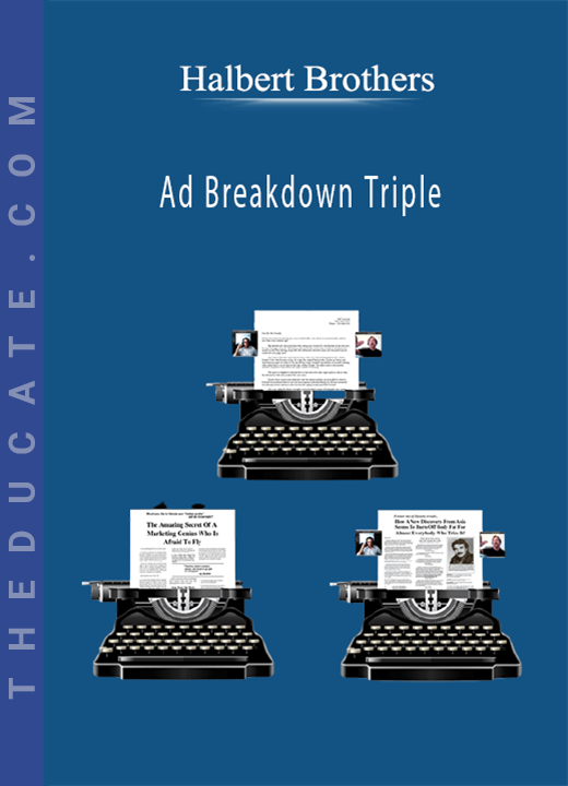 Halbert Brothers - Ad Breakdown Triple