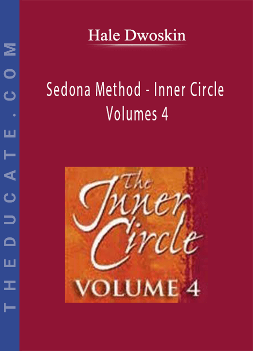 Hale Dwoskin - Sedona Method - Inner Circle Volumes 4