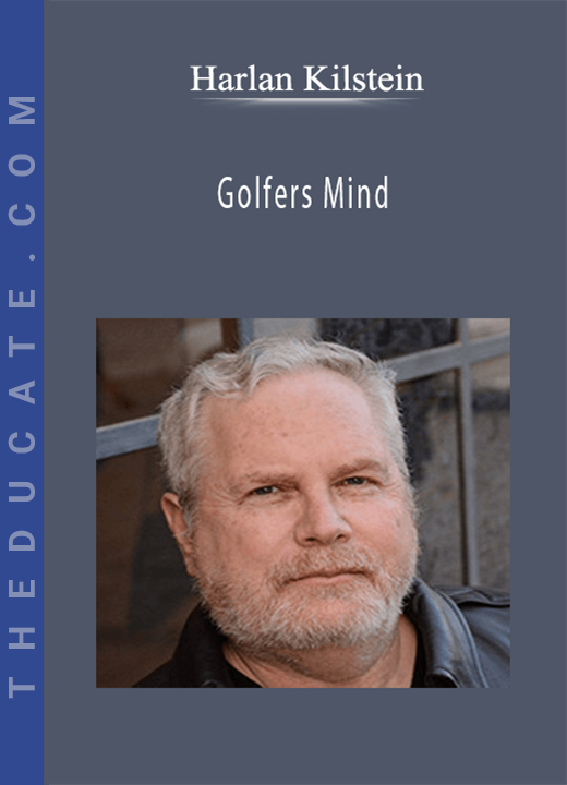 Harlan Kilstein - Golfers Mind