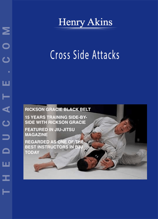 Henry Akins - Cross Side Attacks