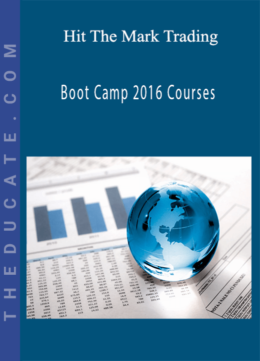 Hit The Mark Trading - Boot Camp 2016 Courses