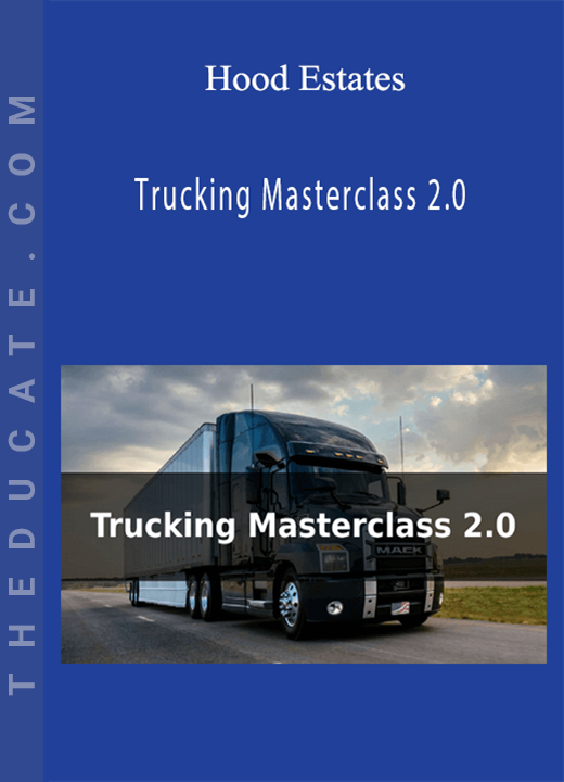 Hood Estates - Trucking Masterclass 2.0