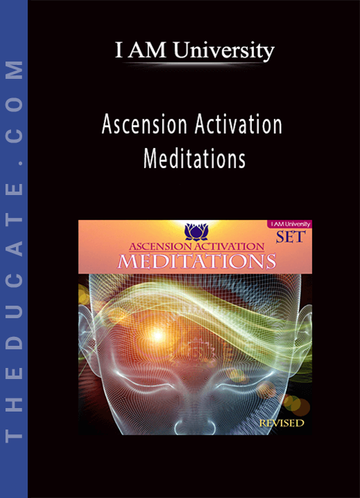 I AM University - Ascension Activation Meditations